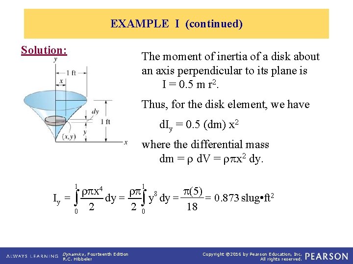 EXAMPLE I (continued) Solution: The moment of inertia of a disk about an axis
