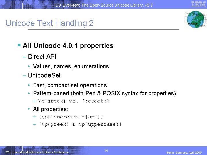 ICU Overview: The Open-Source Unicode Library, v 3. 2 Unicode Text Handling 2 § ICU Overview: The Open-Source Unicode Library, v 3. 2 Unicode Text Handling 2 §