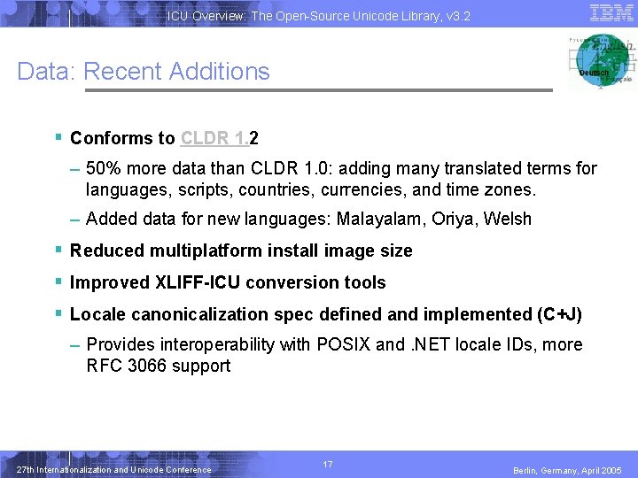 ICU Overview: The Open-Source Unicode Library, v 3. 2 Data: Recent Additions § Conforms ICU Overview: The Open-Source Unicode Library, v 3. 2 Data: Recent Additions § Conforms