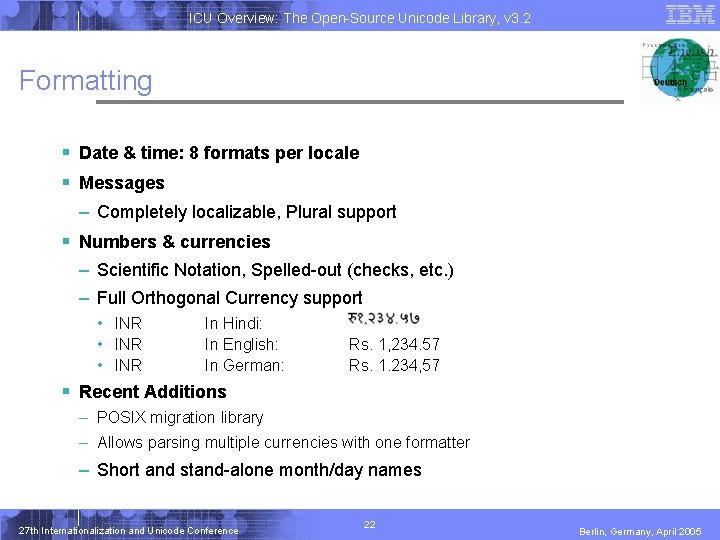ICU Overview: The Open-Source Unicode Library, v 3. 2 Formatting § Date & time: ICU Overview: The Open-Source Unicode Library, v 3. 2 Formatting § Date & time: