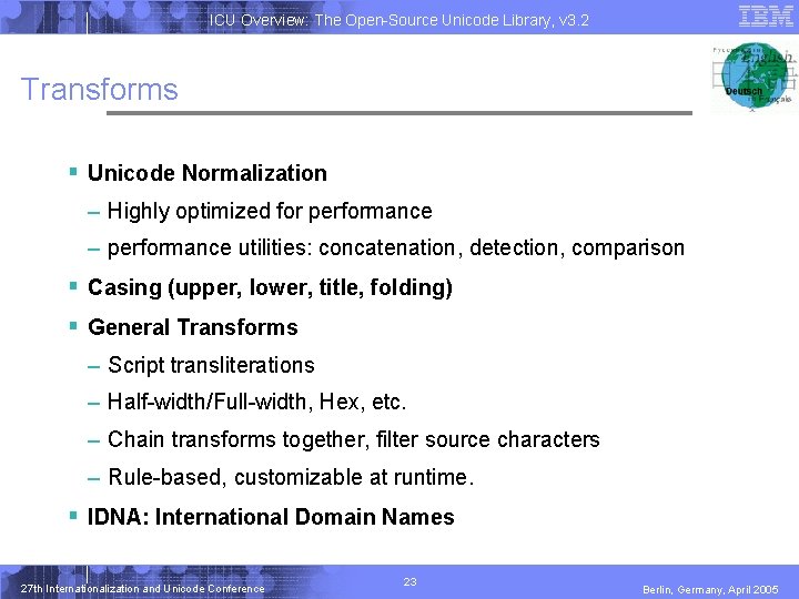 ICU Overview: The Open-Source Unicode Library, v 3. 2 Transforms § Unicode Normalization – ICU Overview: The Open-Source Unicode Library, v 3. 2 Transforms § Unicode Normalization –