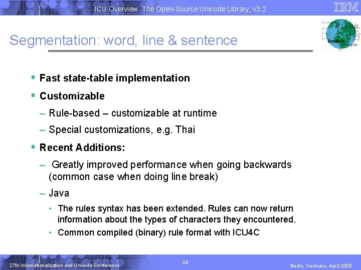 ICU Overview: The Open-Source Unicode Library, v 3. 2 Segmentation: word, line & sentence ICU Overview: The Open-Source Unicode Library, v 3. 2 Segmentation: word, line & sentence