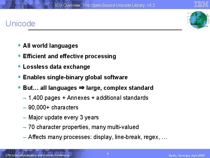 ICU Overview: The Open-Source Unicode Library, v 3. 2 Unicode § All world languages ICU Overview: The Open-Source Unicode Library, v 3. 2 Unicode § All world languages