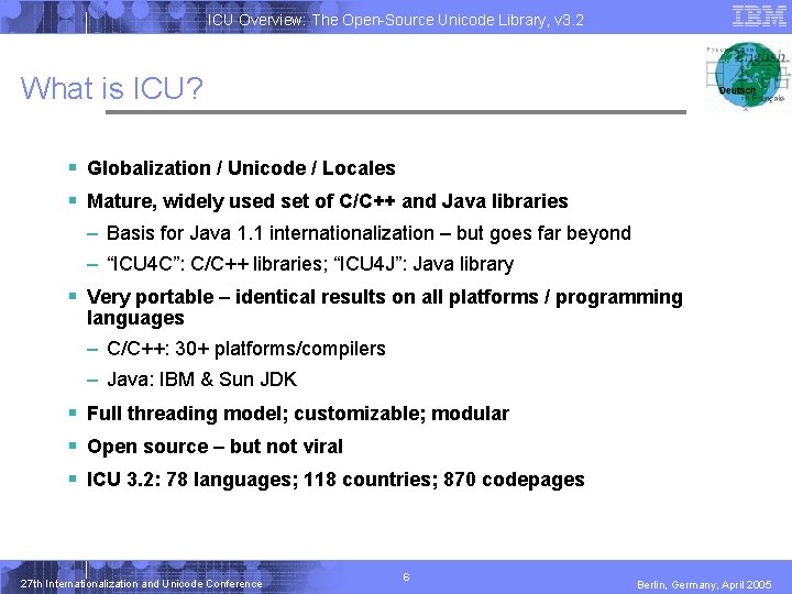 ICU Overview: The Open-Source Unicode Library, v 3. 2 What is ICU? § Globalization ICU Overview: The Open-Source Unicode Library, v 3. 2 What is ICU? § Globalization