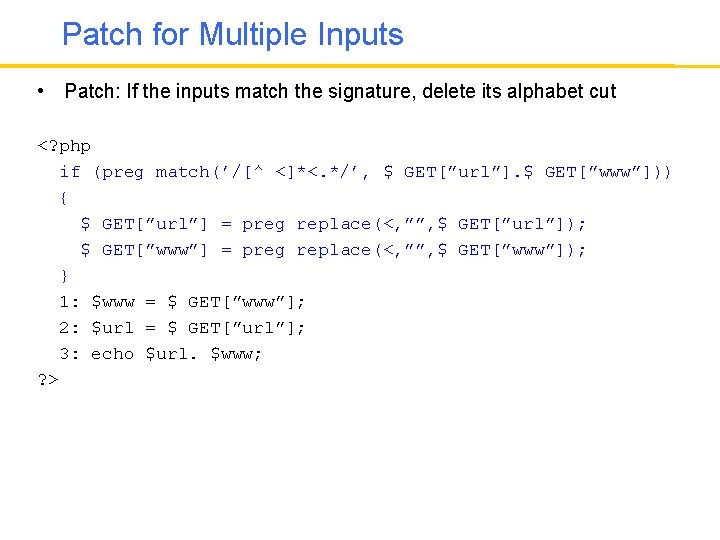 Patch for Multiple Inputs • Patch: If the inputs match the signature, delete its