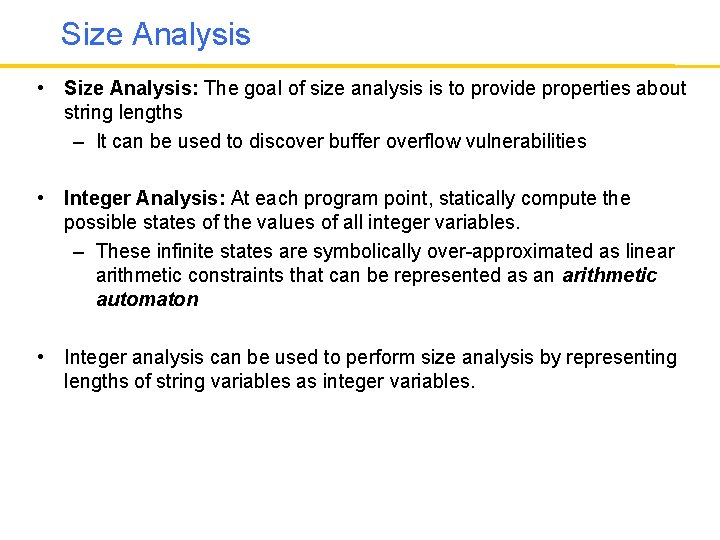 Size Analysis • Size Analysis: The goal of size analysis is to provide properties