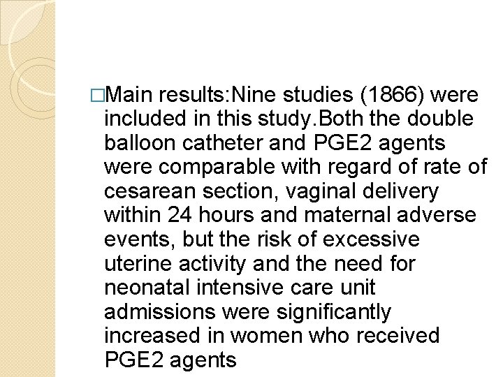 �Main results: Nine studies (1866) were included in this study. Both the double balloon