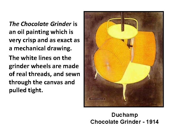 The Chocolate Grinder is an oil painting which is very crisp and as exact