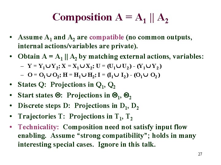 Composition A = A 1 || A 2 • Assume A 1 and A