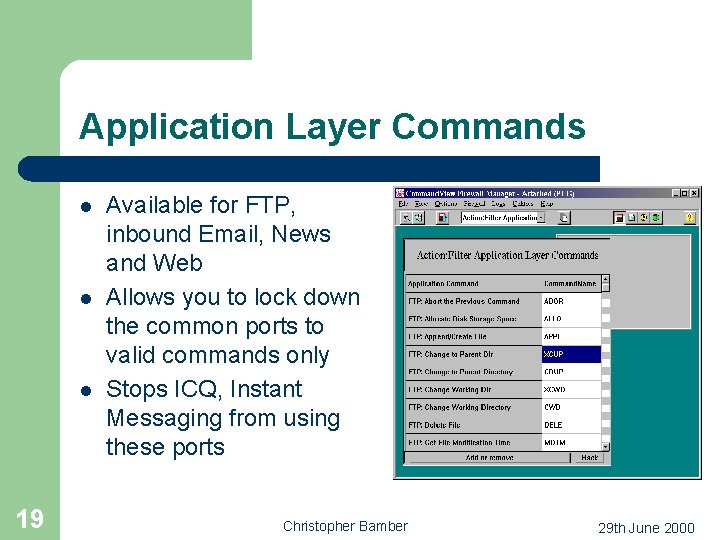 Application Layer Commands l l l 19 Available for FTP, inbound Email, News and