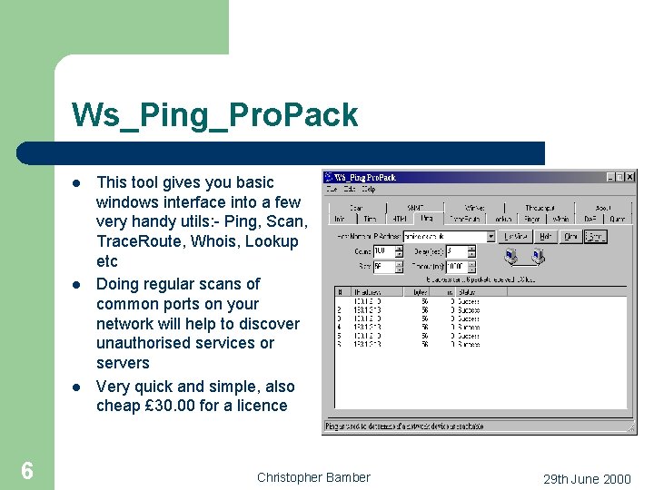 Ws_Ping_Pro. Pack l l l 6 This tool gives you basic windows interface into