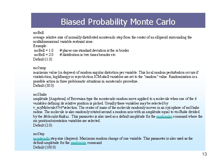 Biased Probability Monte Carlo mc. Bell average relative size of normally distributed montecarlo step