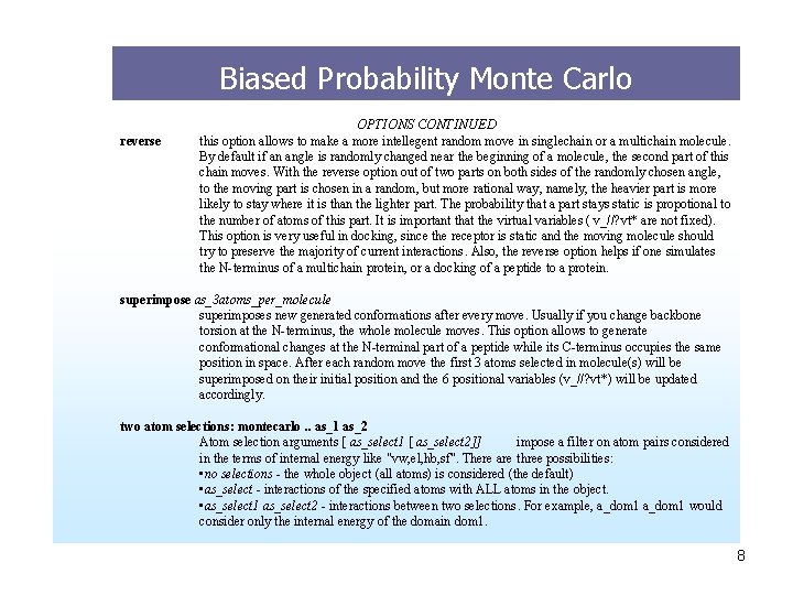 Biased Probability Monte Carlo reverse OPTIONS CONTINUED this option allows to make a more