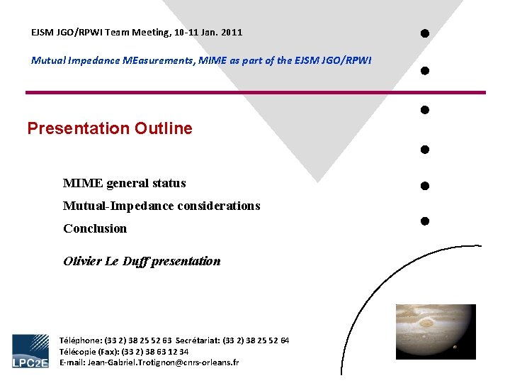 EJSM JGO/RPWI Team Meeting, 10 -11 Jan. 2011 Mutual Impedance MEasurements, MIME as part