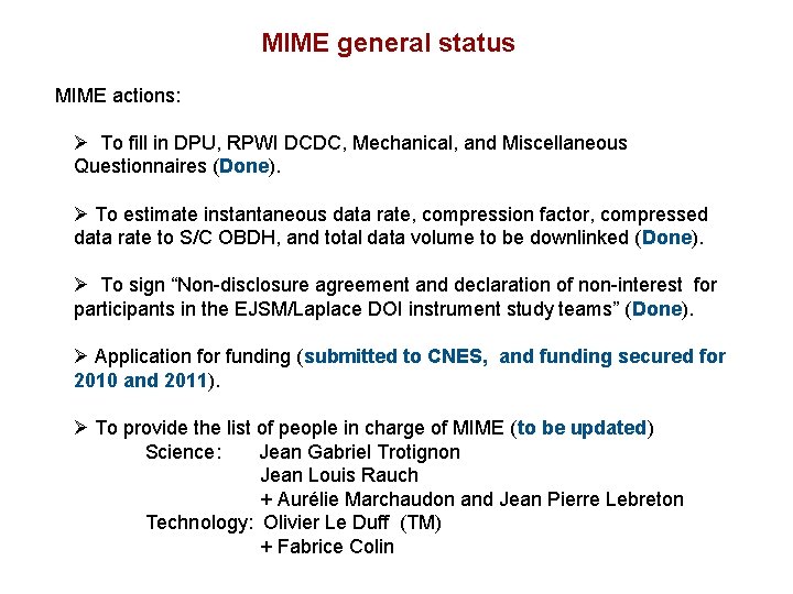 MIME general status MIME actions: Ø To fill in DPU, RPWI DCDC, Mechanical, and