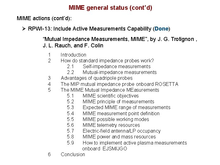 MIME general status (cont’d) MIME actions (cont’d): Ø RPWI-13: Include Active Measurements Capability (Done)