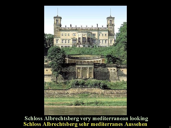 u Schloss Albrechtsberg very mediterranean looking Schloss Albrechtsberg sehr mediterranes Aussehen 11 