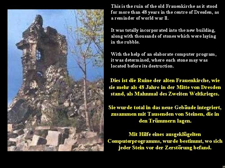 This is the ruin of the old Frauenkirche as it stood for more than