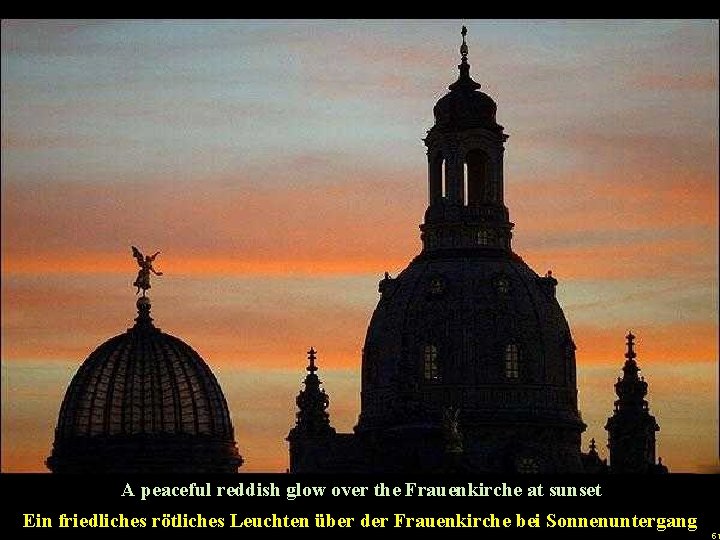  A peaceful reddish glow over the Frauenkirche at sunset u Ein friedliches rötliches