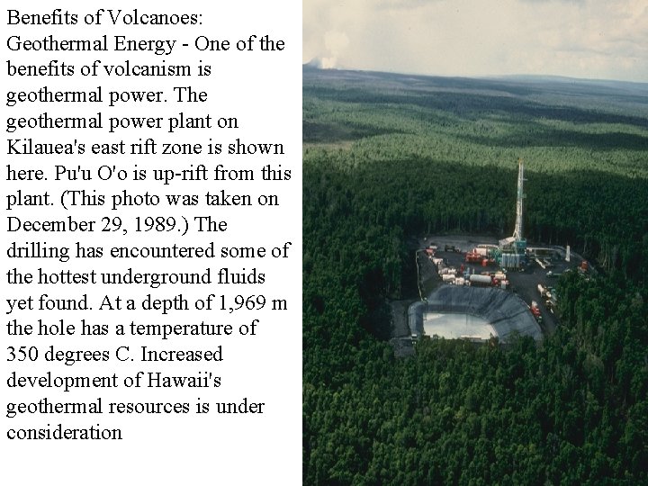 Benefits of Volcanoes: Geothermal Energy - One of the benefits of volcanism is geothermal
