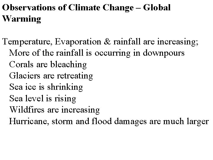 Observations of Climate Change – Global Warming Temperature, Evaporation & rainfall are increasing; More