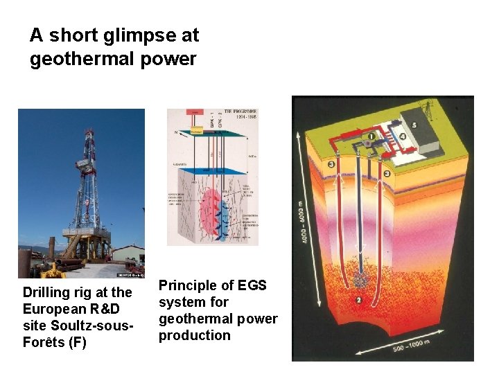 A short glimpse at geothermal power Drilling rig at the European R&D site Soultz-sous.