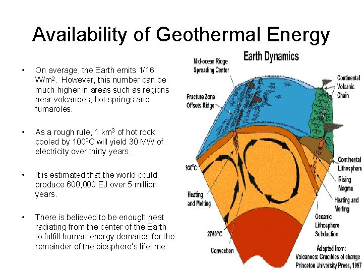 Availability of Geothermal Energy • On average, the Earth emits 1/16 W/m 2. However,