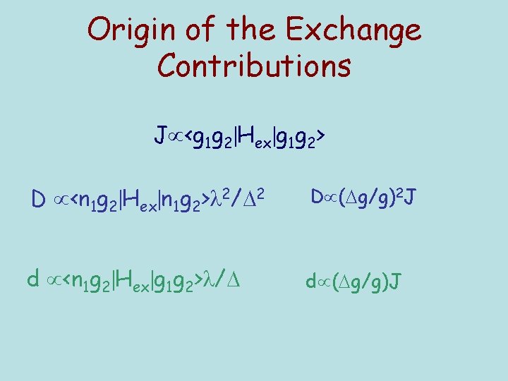 Origin of the Exchange Contributions J <g 1 g 2 Hex g 1 g