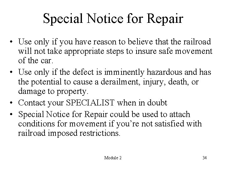 Special Notice for Repair • Use only if you have reason to believe that