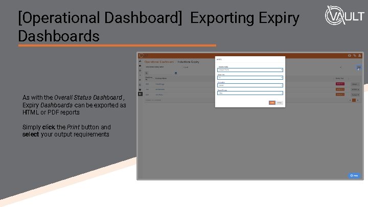 [Operational Dashboard] Exporting Expiry Dashboards As with the Overall Status Dashboard , Expiry Dashboards