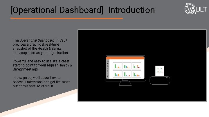 [Operational Dashboard] Introduction The Operational Dashboard in Vault provides a graphical, real-time snapshot of
