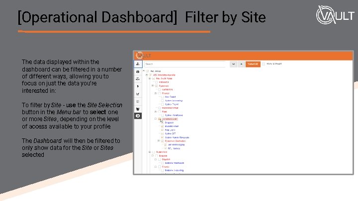 [Operational Dashboard] Filter by Site The data displayed within the dashboard can be filtered