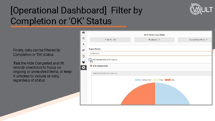 [Operational Dashboard] Filter by Completion or ‘OK’ Status Finally, data can be filtered by