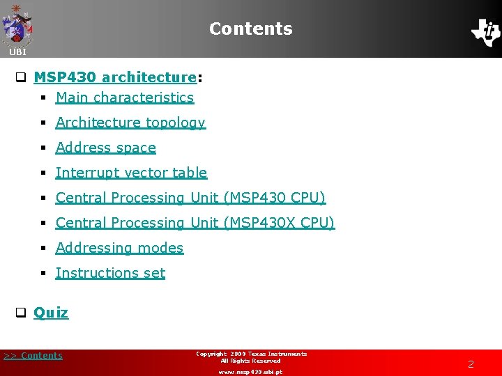 Contents UBI q MSP 430 architecture: § Main characteristics § Architecture topology § Address