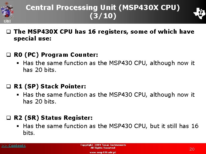 UBI Central Processing Unit (MSP 430 X CPU) (3/10) q The MSP 430 X