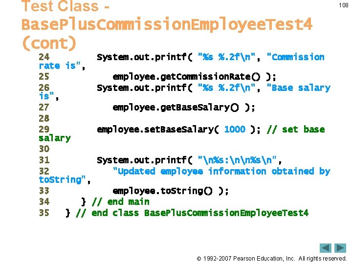 Test Class - Base. Plus. Commission. Employee. Test 4 (cont) 108 24 System. out.