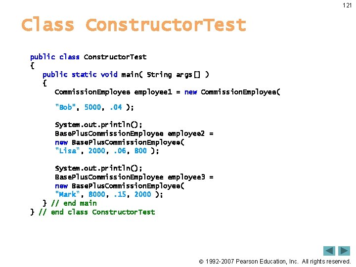 121 Class Constructor. Test public class Constructor. Test { public static void main( String