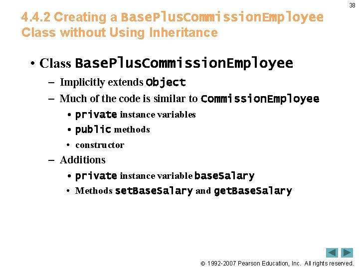 38 4. 4. 2 Creating a Base. Plus. Commission. Employee Class without Using Inheritance