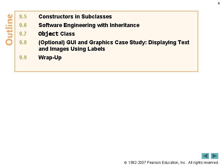 4 9. 5 Constructors in Subclasses 9. 6 Software Engineering with Inheritance 9. 7