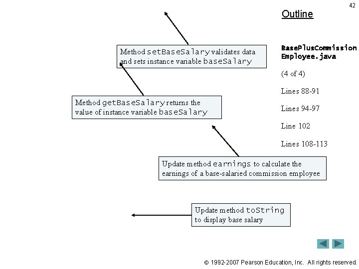 Outline Method set. Base. Salary validates data and sets instance variable base. Salary 42