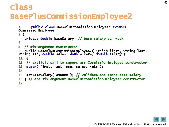 Class Base. Plus. Commission. Employee 2 59 4 public class Base. Plus. Commission. Employee