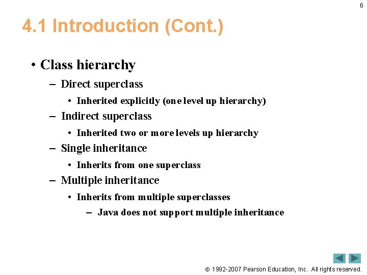 6 4. 1 Introduction (Cont. ) • Class hierarchy – Direct superclass • Inherited