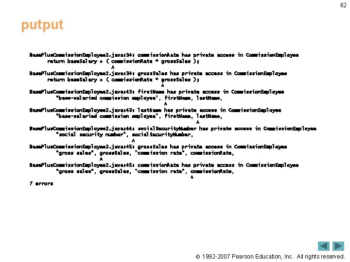 62 putput Base. Plus. Commission. Employee 2. java: 34: commission. Rate has private access
