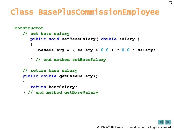 79 Class Base. Plus. Commission. Employee constructor // set base salary public void set.