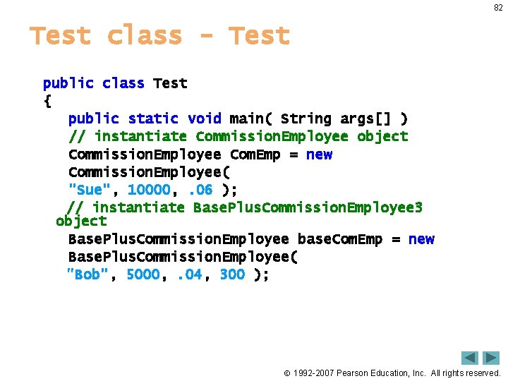 82 Test class - Test public class Test { public static void main( String