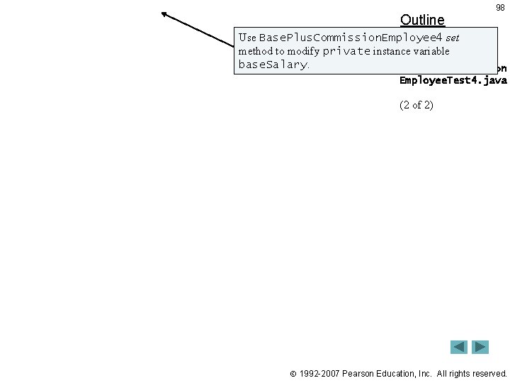 Outline 98 Use Base. Plus. Commission. Employee 4 set method to modify private instance