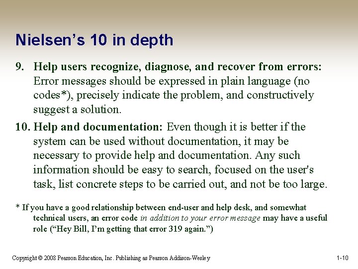Nielsen’s 10 in depth 9. Help users recognize, diagnose, and recover from errors: Error