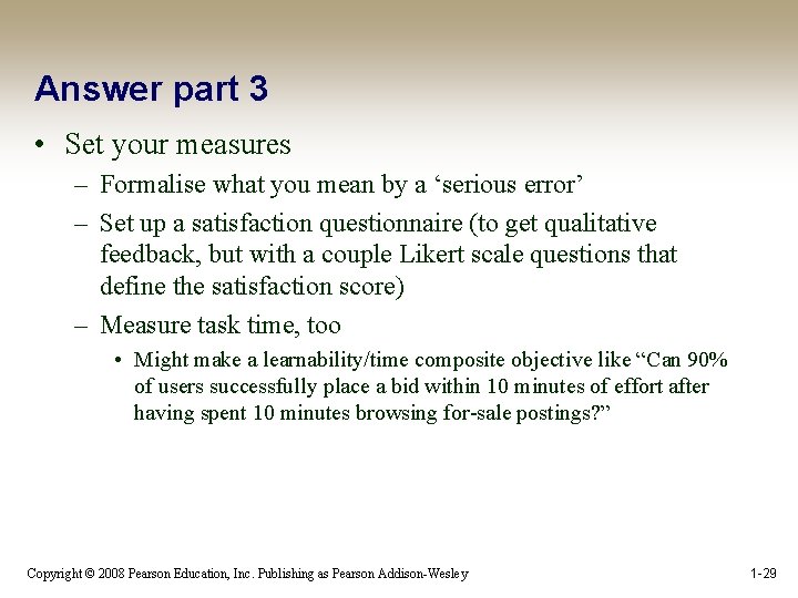 Answer part 3 • Set your measures – Formalise what you mean by a