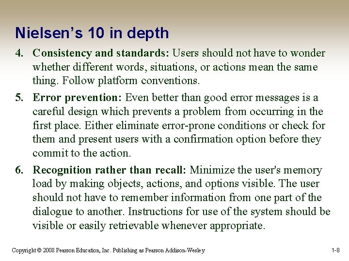 Nielsen’s 10 in depth 4. Consistency and standards: Users should not have to wonder