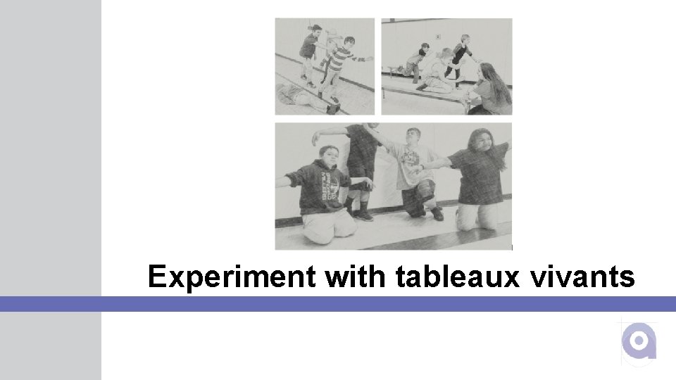 Experiment with tableaux vivants 